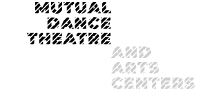 Mutual Dance Theatre and Arts Centers