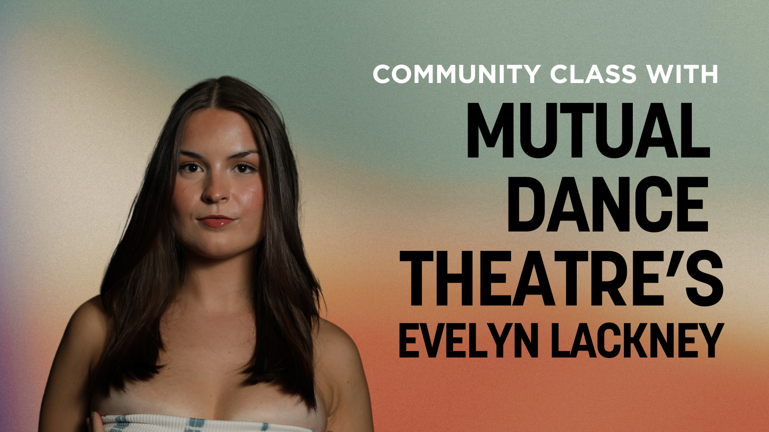 Community Class with Mutual Dance Theatre's Evelyn Lackney